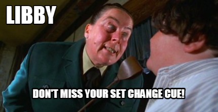 libby-dont-miss-your-set-change-cue