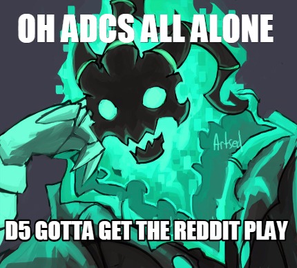 oh-adcs-all-alone-d5-gotta-get-the-reddit-play