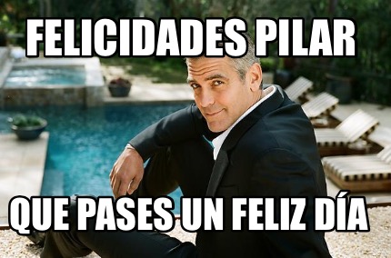 felicidades-pilar-que-pases-un-feliz-da