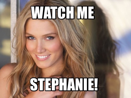 watch-me-stephanie