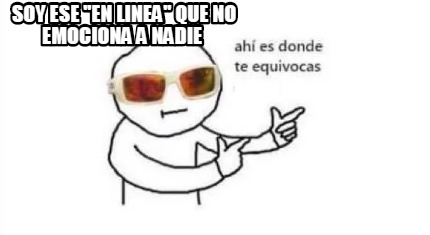 soy-ese-en-linea-que-no-emociona-a-nadie
