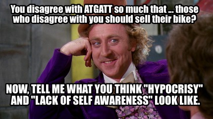 Meme Creator Funny You Disagree With Atgatt So Much That Those Who Disagree With You Should Sel Meme Generator At Memecreator Org