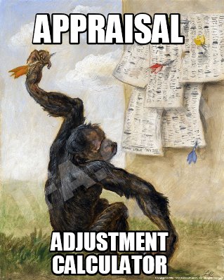 Meme Creator - Funny Appraisal Adjustment Calculator Meme Generator at  !