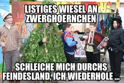 listiges-wiesel-an-zwerghoernchen-schleiche-mich-durchs-feindesland-ich-wiederho