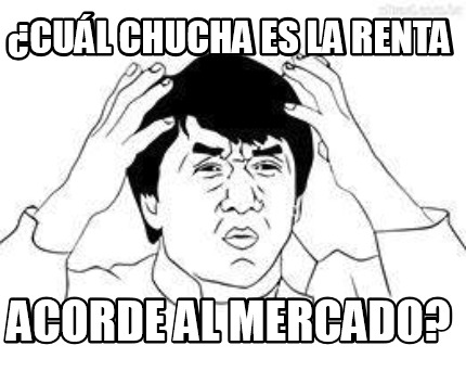 cul-chucha-es-la-renta-acorde-al-mercado