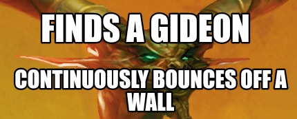 finds-a-gideon-continuously-bounces-off-a-wall