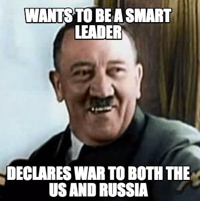 wants-to-be-a-smart-leader-declares-war-to-both-the-us-and-russia
