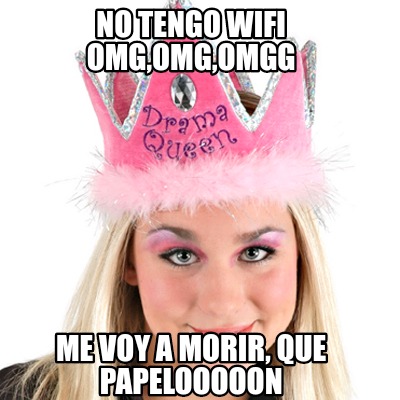 no-tengo-wifi-omgomgomgg-me-voy-a-morir-que-papelooooon