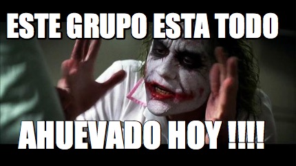 este-grupo-esta-todo-ahuevado-hoy-