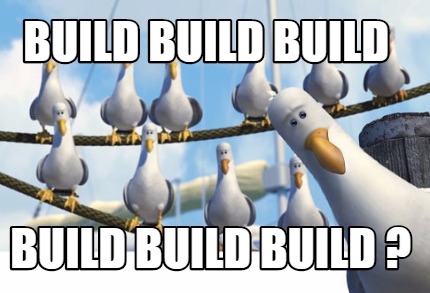 Meme Creator - Funny build build build build build build ? Meme ...