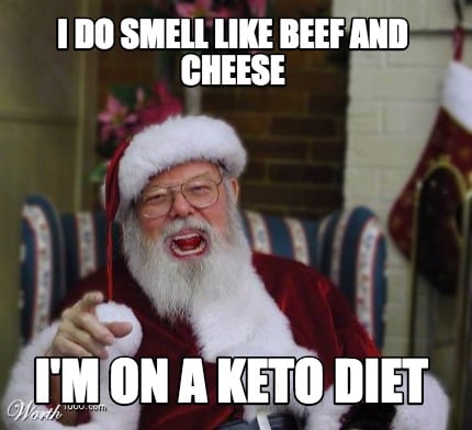 i-do-smell-like-beef-and-cheese-im-on-a-keto-diet