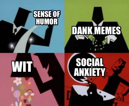 sense-of-humor-dank-memes-wit-social-anxiety