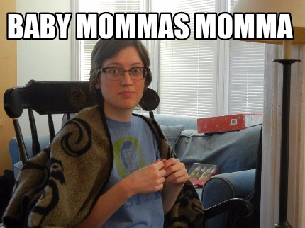 baby-mommas-momma