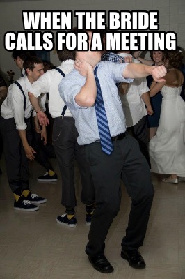 when-the-bride-calls-for-a-meeting