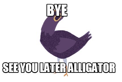 Meme Creator Funny Bye See You Later Alligator Meme Generator At Memecreator Org Meme Creator Funny Bye See You Later Alligator Meme Generator At Memecreator Org