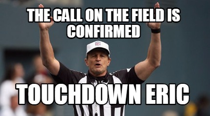 the-call-on-the-field-is-confirmed-touchdown-eric
