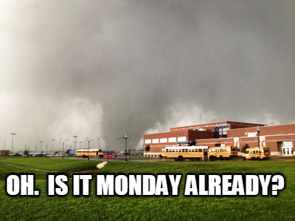 oh.-is-it-monday-already