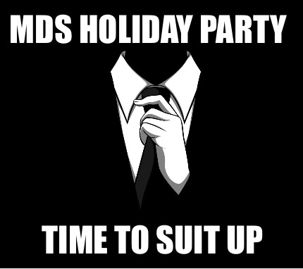 mds-holiday-party-time-to-suit-up