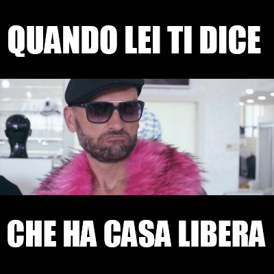 quando-lei-ti-dice-che-ha-casa-libera