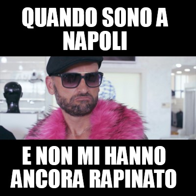 quando-sono-a-napoli-e-non-mi-hanno-ancora-rapinato