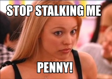 stop-stalking-me-penny