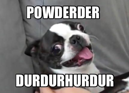 powderder-durdurhurdur