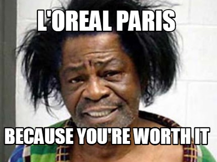 loreal-paris-because-youre-worth-it6
