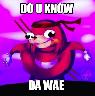 do-u-know-da-wae