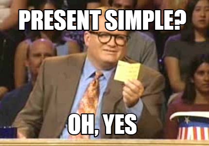 Meme Creator Funny Present Simple Oh Yes Meme Generator At Memecreator Org Meme Creator Funny Present Simple Oh Yes Meme Generator At Memecreator Org