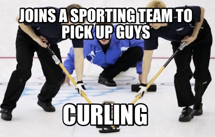 joins-a-sporting-team-to-pick-up-guys-curling