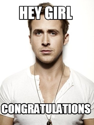 hey-girl-congratulations5