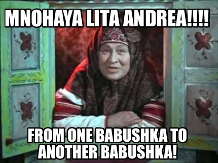 mnohaya-lita-andrea-from-one-babushka-to-another-babushka