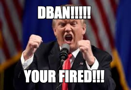 dban-your-fired