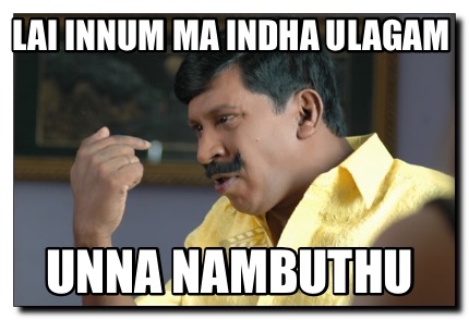 lai-innum-ma-indha-ulagam-unna-nambuthu