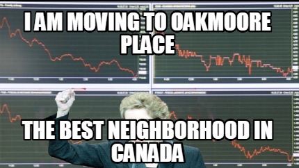 i-am-moving-to-oakmoore-place-the-best-neighborhood-in-canada