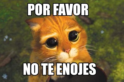 por-favor-no-te-enojes