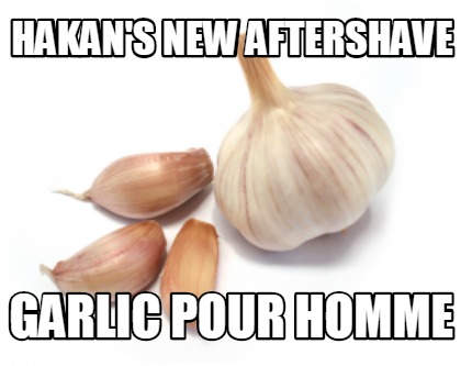 hakans-new-aftershave-garlic-pour-homme