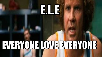 e.l.e-everyone-love-everyone