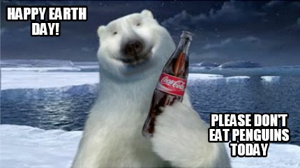 happy-earth-day-please-dont-eat-penguins-today
