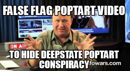 false-flag-poptart-video-to-hide-deepstate-poptart-conspiracy