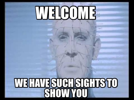 welcome-we-have-such-sights-to-show-you