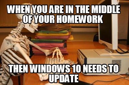 Windows Nein Windows 10 Automatic Update Know Your Meme