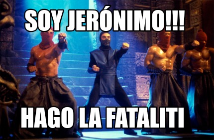 soy-jernimo-hago-la-fataliti