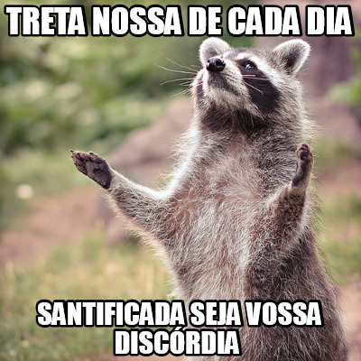 treta-nossa-de-cada-dia-santificada-seja-vossa-discrdia