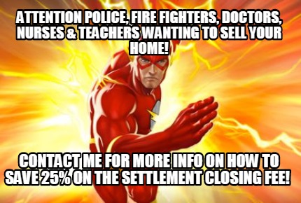 attention-police-fire-fighters-doctors-nurses-teachers-wanting-to-sell-your-home