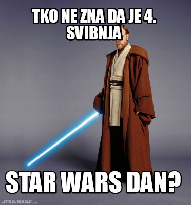 tko-ne-zna-da-je-4.-svibnja-star-wars-dan