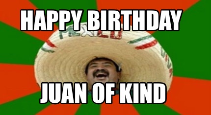 happy-birthday-juan-of-kind