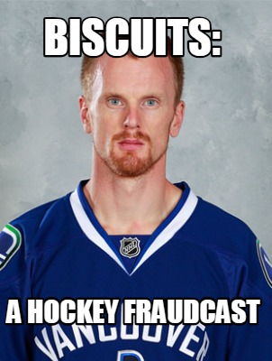 biscuits-a-hockey-fraudcast