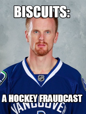 biscuits-a-hockey-fraudcast