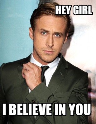 hey-girl-i-believe-in-you34